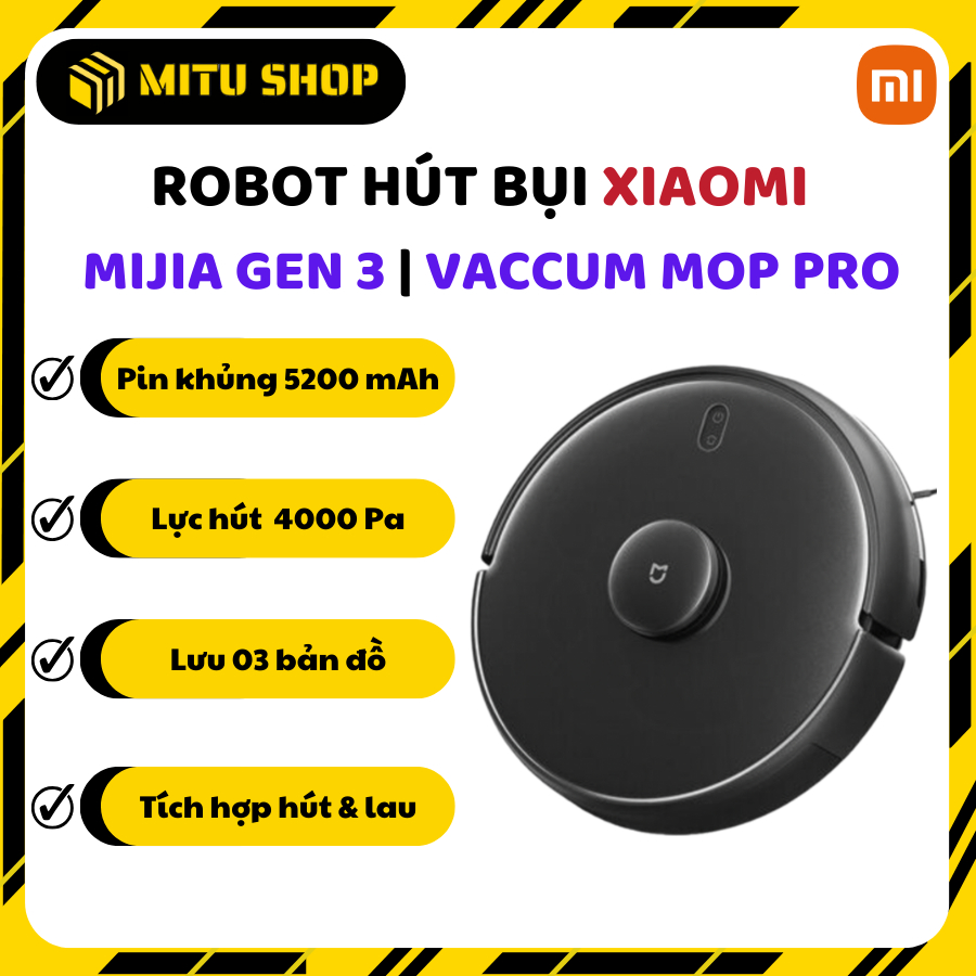 Robot hút bụi lau nhà Xiaomi Mijia Gen 3 | Vacuum Mop 2 Pro MJSTS1_Lực ...