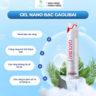 Gel Nano Bạc Gaolibai Đánh Bật Cao Răng, Sạch Mảng Bám, Trắng Răng, Giảm Hôi Miệng, Thơm Mát Hiệu Quả 120g