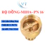 RỌ ĐỒNG-MIHA- PN 16 DN15 đến DN50