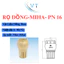 RỌ ĐỒNG-MIHA- PN 16 DN15 đến DN50