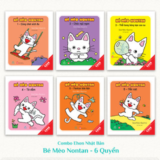 Combo Sách ehon cho bé 0 -3 tuổi -  Bé Mèo Nontan Rèn luyện  lối sống tích cực cho trẻ mầm non