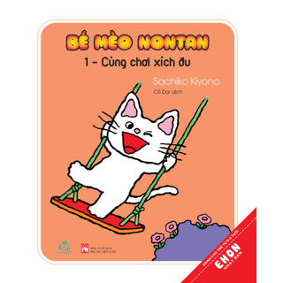 Combo Sách ehon cho bé 0 -3 tuổi -  Bé Mèo Nontan Rèn luyện  lối sống tích cực cho trẻ mầm non