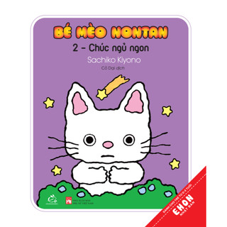 Combo Sách ehon cho bé 0 -3 tuổi -  Bé Mèo Nontan Rèn luyện  lối sống tích cực cho trẻ mầm non