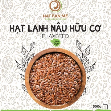 HẠT LANH NÂU SẠCH - NHẬP KHẨU CANADA - DÙNG NẤU SỮA HẠT, LÀM BÁNH, LÀM MẶT NẠ, Ủ TÓC,...HẠT BAN MÊ FOOD