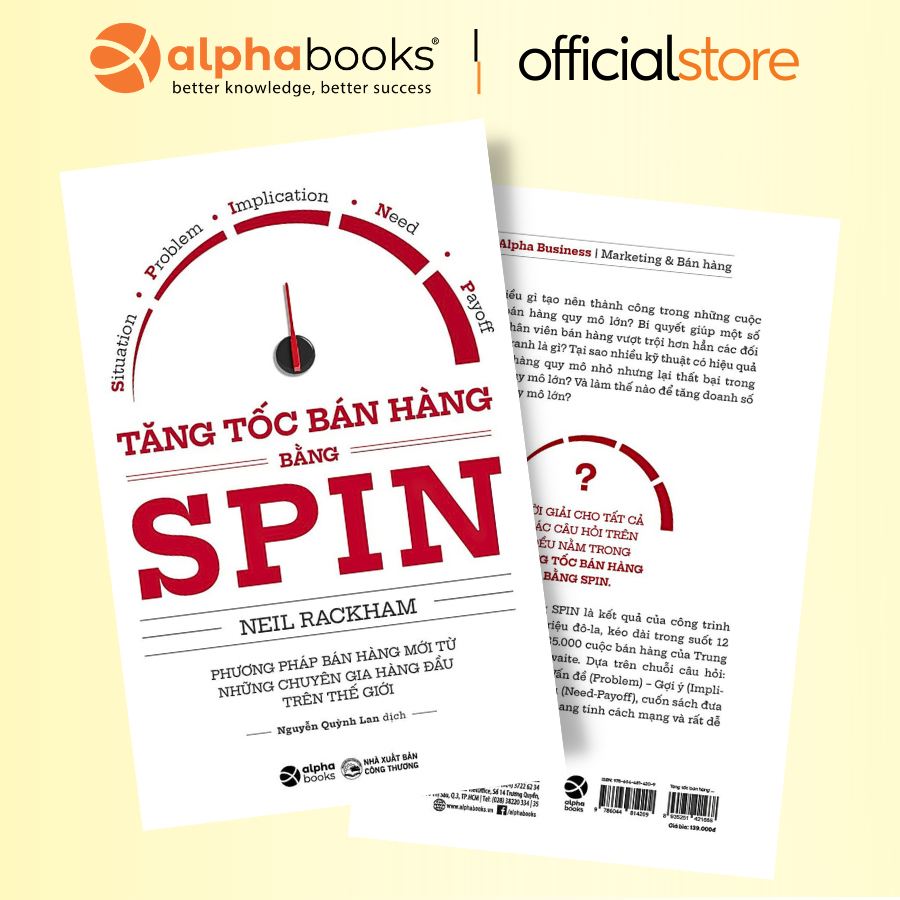 Sách - Tăng Tốc Bán Hàng Bằng SPIN - Phương Thức Bán HàngTừ Những Chuyên Gia Hàng Đầu Thế Giới - SPIN Selling