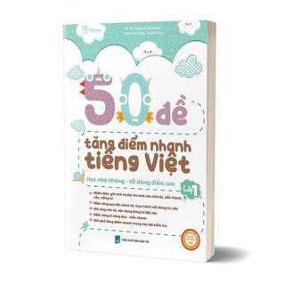 Sách - 50 Đề Tăng Điểm Nhanh Tiếng Việt Lớp 1 - Theo chương trình bộ sách Kết nối tri thức và cuộc sống