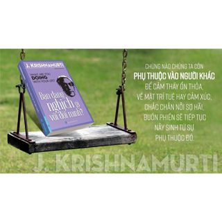 SÁCH - Bạn Đang Nghịch Gì Với Đời Mình - Tác giả J. Krishnamurti