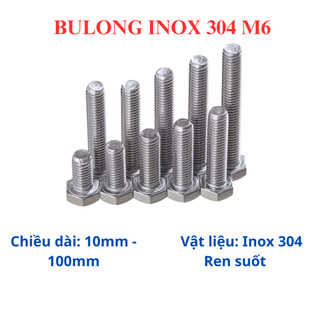 [Bộ Bulong + Tán] Bulong Lục Giác Ngoài Inox 304 M6 (6li)- Đủ Size 10mm đến 100mm - Thép Không Gỉ Sáng Bóng Chống Gỉ Sét