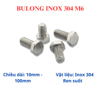 [Bộ Bulong + Tán] Bulong Lục Giác Ngoài Inox 304 M6 (6li)- Đủ Size 10mm đến 100mm - Thép Không Gỉ Sáng Bóng Chống Gỉ Sét