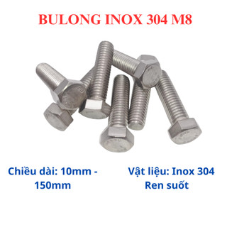 Bulong lục giác ngoài inox 304 M8 (10mm-150mm), bulong lục giác ngoài 8 li. Set 10 bộ (bulong + tán)