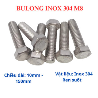 Bulong lục giác ngoài inox 304 M8 (10mm-150mm), bulong lục giác ngoài 8 li. Set 10 bộ (bulong + tán)