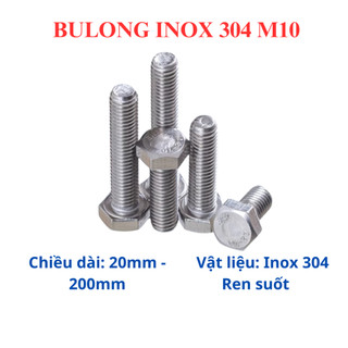 Bu Lông Inox 304 đầu bulong lục giác ngoài M10 (10 li) size từ 20mm - 200mm (túi 5 bulong + 5 tán)
