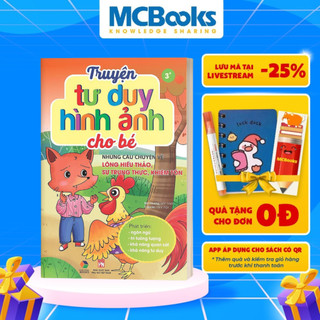 Truyện tư duy hình ảnh cho bé những câu chuyện về lòng hiếu thảo , sự trung thực , khiêm tốn - Đại Mai