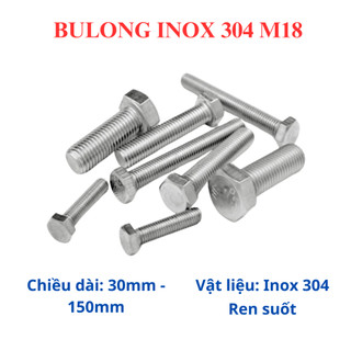 Bulong inox lục giác ngoài 304 M18 (18 li) (30mm - 150mm) (số lượng 1 con)