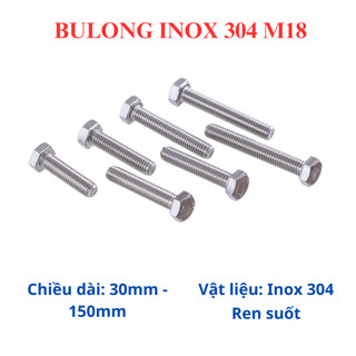 Bulong inox lục giác ngoài 304 M18 (18 li) (30mm - 150mm) (số lượng 1 con)