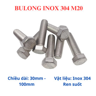 Bulong lục giác ngoài inox 304 M20 (20 li) (30mm - 100mm). Số lượng: 1 con
