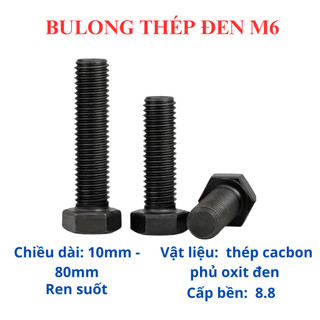 Bulong lục giác ngoài thép đen M6 đủ size từ 10mm - 80mm. Bulong lục giác 6 li.(túi 10 bộ bulong)