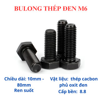 Bulong lục giác ngoài thép đen M6 đủ size từ 10mm - 80mm. Bulong lục giác 6 li.(túi 10 bộ bulong)