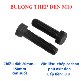 [Túi 10 Con] Bulong Lục Giác Ngoài Thép Đen M10 (10 Ly) - Bu Lông Cường Độ Cao Size 20mm Đến 150mm Chịu Lực Cực Tốt
