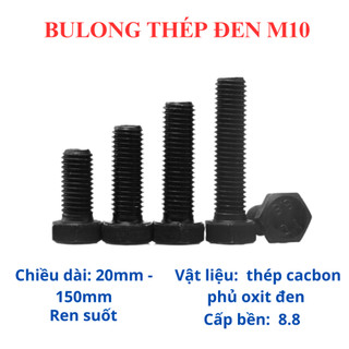 [Túi 10 Con] Bulong Lục Giác Ngoài Thép Đen M10 (10 Ly) - Bu Lông Cường Độ Cao Size 20mm Đến 150mm Chịu Lực Cực Tốt