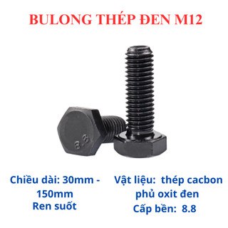 [Túi 15 Con] Bulong Lục Giác Ngoài Thép Đen M12 (12 Ly) Cấp Bền 8.8 - Bu Lông Cường Độ Cao Đủ Size 30mm Đến 150mm