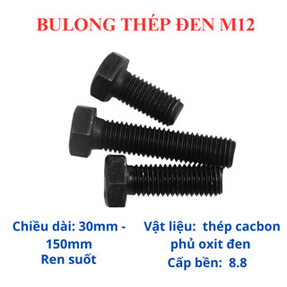 [Bộ Bulong + Tán] Bulong Lục Giác Ngoài Thép Đen M12 (12 Ly) Cấp Bền 8.8 - Đủ Size 30mm Đến 150mm Chịu Lực Cực Tốt