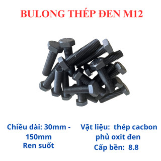 [Túi 15 Con] Bulong Lục Giác Ngoài Thép Đen M12 (12 Ly) Cấp Bền 8.8 - Bu Lông Cường Độ Cao Đủ Size 30mm Đến 150mm