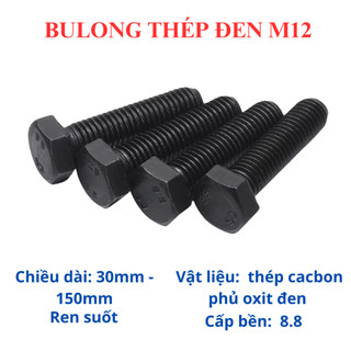 [Túi 15 Con] Bulong Lục Giác Ngoài Thép Đen M12 (12 Ly) Cấp Bền 8.8 - Bu Lông Cường Độ Cao Đủ Size 30mm Đến 150mm