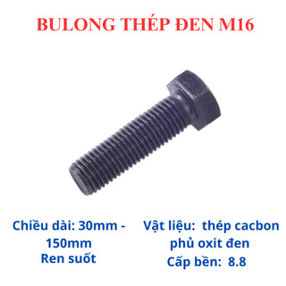 Bulong lục giác ngoài thép đen M16 đủ size từ 30mm - 150mm. (Túi 10 con bulong + 10 tán)