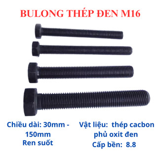 Bulong lục giác ngoài đen M16 cấp bền 8.8 dài từ 30mm - 150mm. Túi 5 con bulong 16 li