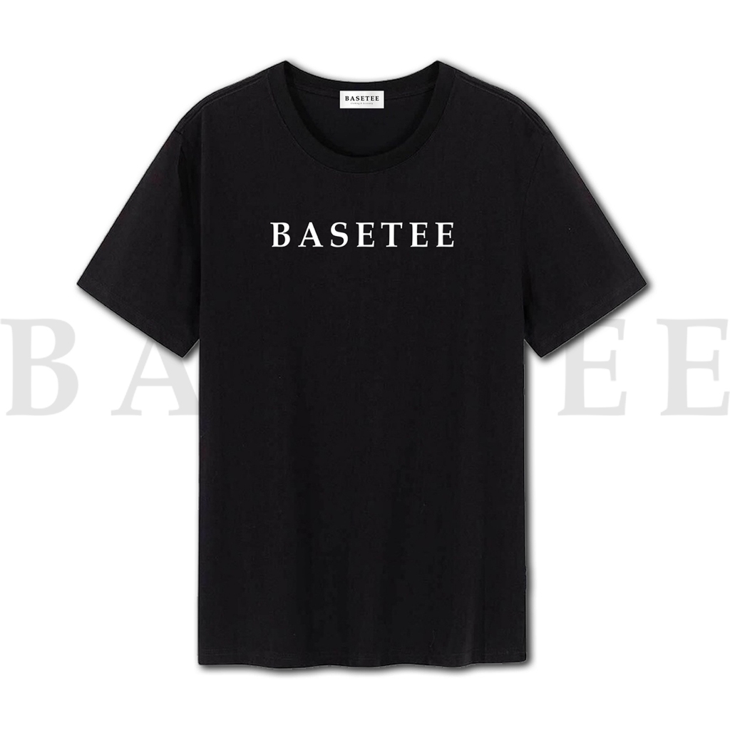 Áo thun in chữ Basetee mềm mịn co dãn thấm hút mồ hôi đủ size 40-100kg form rộng Basetee Unisex