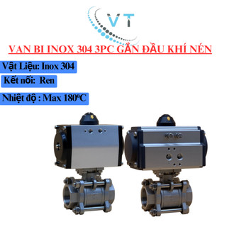 VAN BI INOX 304 3PC GẮN ĐẦU KHÍ NÉN