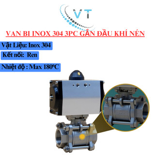 VAN BI INOX 304 3PC GẮN ĐẦU KHÍ NÉN