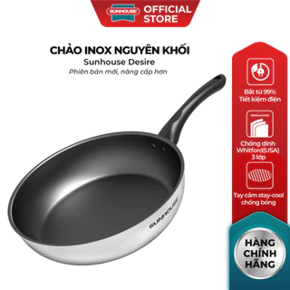 Chảo inox nguyên khối Sunhouse Desire – DÙNG ĐƯỢC BẾP TỪ - Đường kính: 20/22/24/26 cm - Dày gấp 4 lần, an toàn sức khỏe