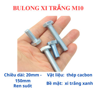 [Bộ Bulong + Tán] Bulong Lục Giác Ngoài M10 (10 Ly) Mạ Kẽm Xi Trắng - Đủ Size 20mm Đến 150mm Sáng Bóng (Loại Tốt)