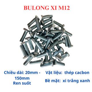 Bulong mạ kẽm xi trắng M12 (30mm - 150mm), bulong lục giác ngoài 12 li
