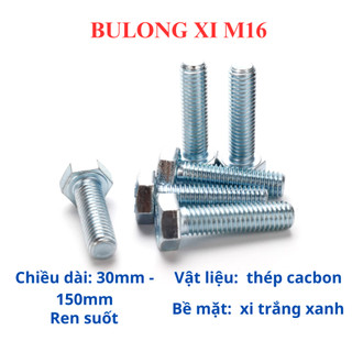 Bulong mạ kẽm 8.8 size M16 (16 li) đầu lục giác ngoài đủ size từ 30mm - 150mm (túi 10 con)
