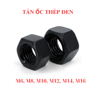 [Set 20-50 Con] Đai Ốc Thép Đen (Tán/Ê-cu) M5 M6 M8 M10 M12 M14 M16 - Đai Ốc Lục Giác Cường Độ Cao Chịu Lực Nặng