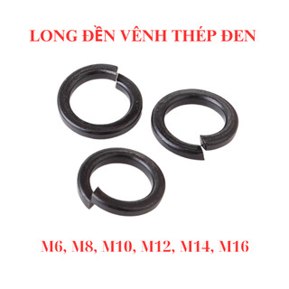 Long đền vênh thép đen M6 - M8 - M10 - M12 - M14 - M16 (Combo 100 con)