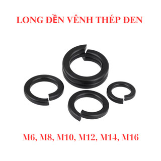 Long đền vênh thép đen M6 - M8 - M10 - M12 - M14 - M16 (Combo 100 con)