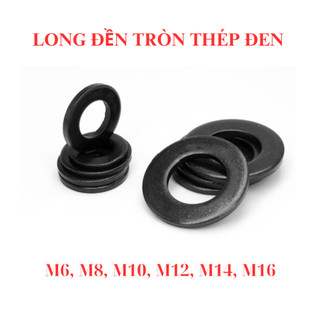 Long đền tròn phẳng thép đen M6, M8, M10, M12, M14, M16 túi 20 con