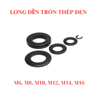 Long đền tròn phẳng thép đen M6, M8, M10, M12, M14, M16 túi 20 con