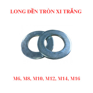300 gram long đền phẳng, vòng đệm tròn thép xi lỗ trong M6 - M8 - M10 - M12 - M14 - M16