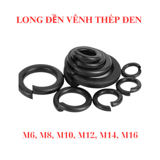 [Combo 50 Con] Long Đền Vênh Thép Đen M6 M8 M10 M12 M14 M16 - Vòng Đệm Vênh Chống Nới Lỏng Bulong Cường Độ Cao
