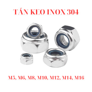 Đai Ốc Chống Trượt INOX 304 (Tán Keo Khóa) M5 M6 M8 M10 M12 M14 M16 - Chống Lỏng Ốc, Chống Rung Tuyệt Đối - Hàng Cao Cấp