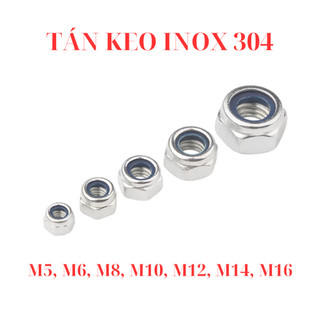 [Túi 3-20 Cái] Tán Keo INOX 304 - Đai Ốc Lục Giác Khóa Chống Nới Lỏng, Chống Rung Cực Tốt Cho Bulong (Đủ Size)