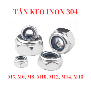 Đai Ốc Chống Trượt INOX 304 (Tán Keo Khóa) M5 M6 M8 M10 M12 M14 M16 - Chống Lỏng Ốc, Chống Rung Tuyệt Đối - Hàng Cao Cấp