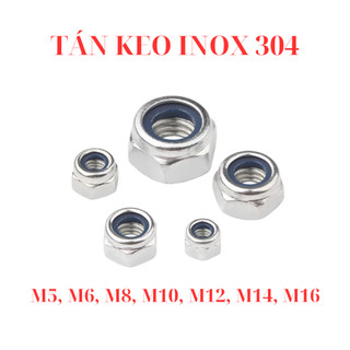 Đai Ốc Chống Trượt INOX 304 (Tán Keo Khóa) M5 M6 M8 M10 M12 M14 M16 - Chống Lỏng Ốc, Chống Rung Tuyệt Đối - Hàng Cao Cấp