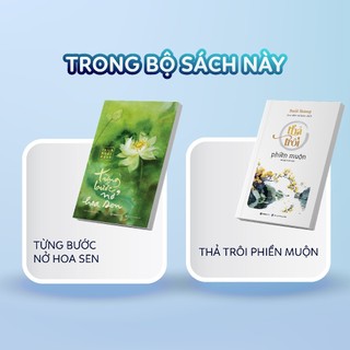 Combo Sách - Từng Bước Nở Hoa Sen + Thả Trôi Phiền Muộn