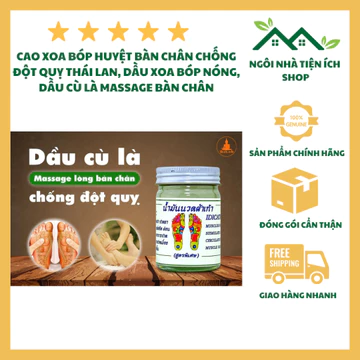 Cao Xoa Bóp Huyệt Bàn Chân Chống Đột Quỵ Thái Lan, Dầu Xoa Bóp Nóng, Dầu Cù Là Massage Bàn Chân